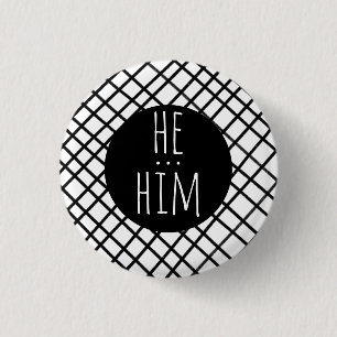 HE/HIM Pronouns Handmade Grid Black White-ANPASSNI Knapp