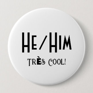 HE/HIM Tres Coola Round White-knapp Knapp