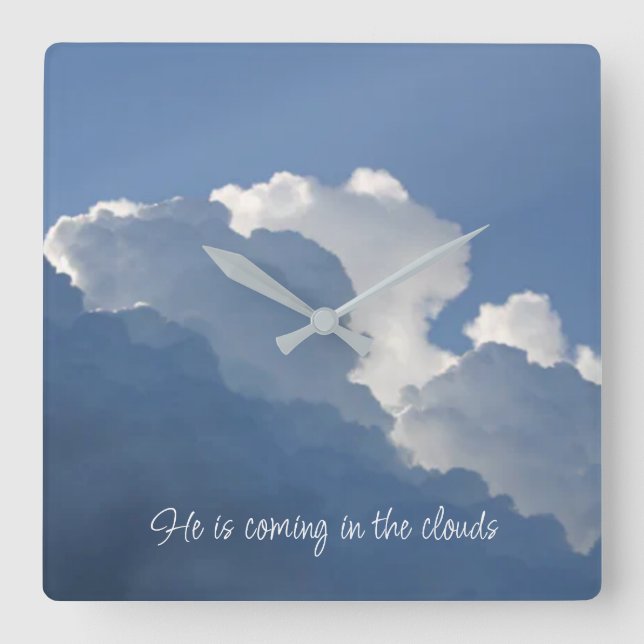 He is Coming in the Clouds Christian Quote Fyrkantig Klocka (Framsida)