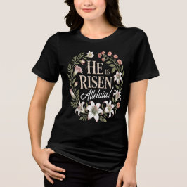 He Is Risen Alleluia Floral Christian Easter T Shirt