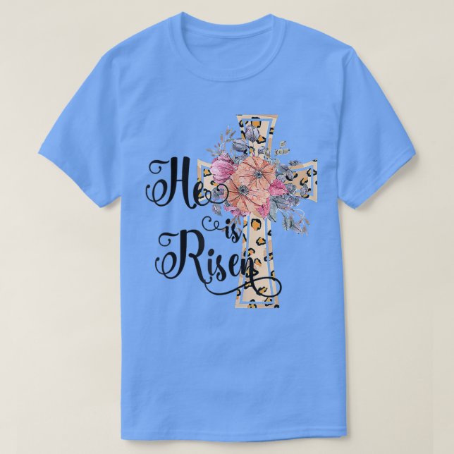 He Is Risen Cute Jesus Christian Teen Girls Mom Ea T Shirt (Design framsida)