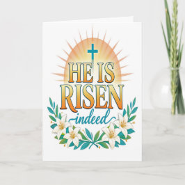 He Is Risen Indeed Easter Card Kort