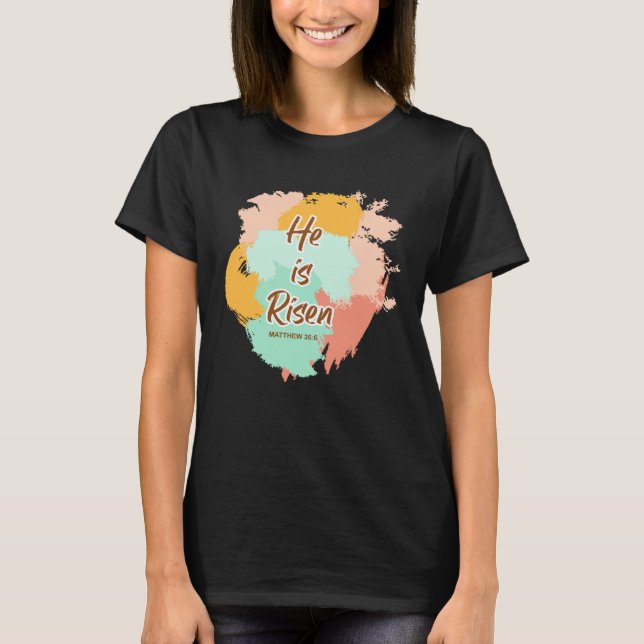 He Is Risen Indeed Happy Easter For Christian East T Shirt (Framsida)