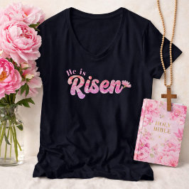 He Is Risen Pink Floral Bold Lettering Easter T Shirt