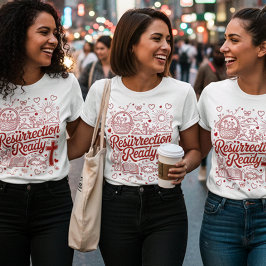 He Is Risen Resurrection Ready Christian Easter Fa T Shirt