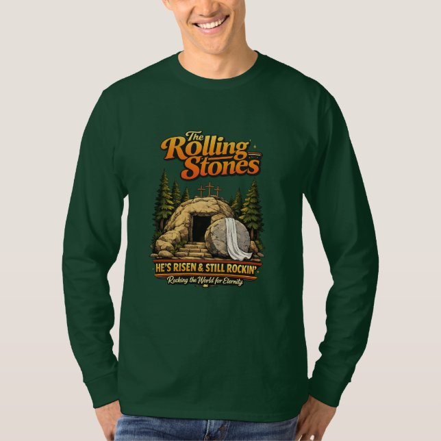 He Is Risen Still Rocking Faith Long Sleeve Shirt T Shirt (Framsida)