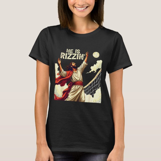 He Is Rizzin Jesus Meme Quote Shirt Funny Volleyba T Shirt (Framsida)