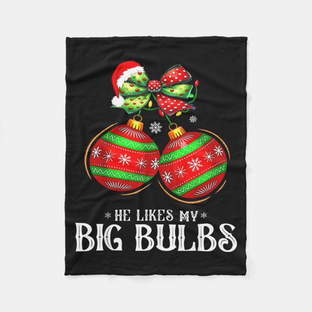 He Likes My Big Bulbs Couples Love Candy Christmas Fleecefilt (Framsidan)