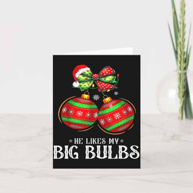 He Likes My Big Bulbs Couples Love Candy Christmas Kort (Framsida)