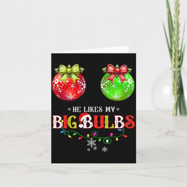 He Likes My Big Bulbs I Love His Peppermint Stick  Kort (Framsida)