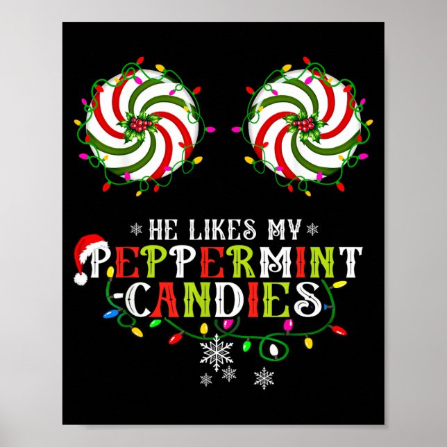 He Likes My Peppermint Candies I Like His Candy Ca Poster (Framsidan)