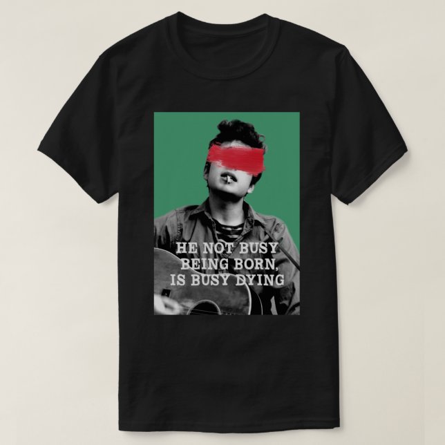 He not busy being born...  Classic T-Shirt (Design framsida)