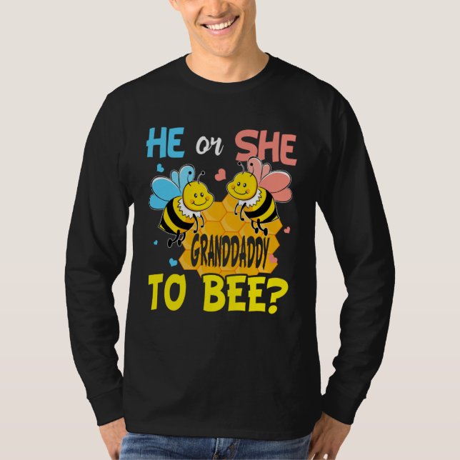 He Or She Granddaddy To Bee Gender Reveal T Shirt (Framsida)