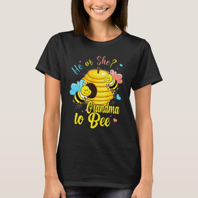 He Or She Grandma To Bee Gender Announcement Baby  T Shirt (Framsida)
