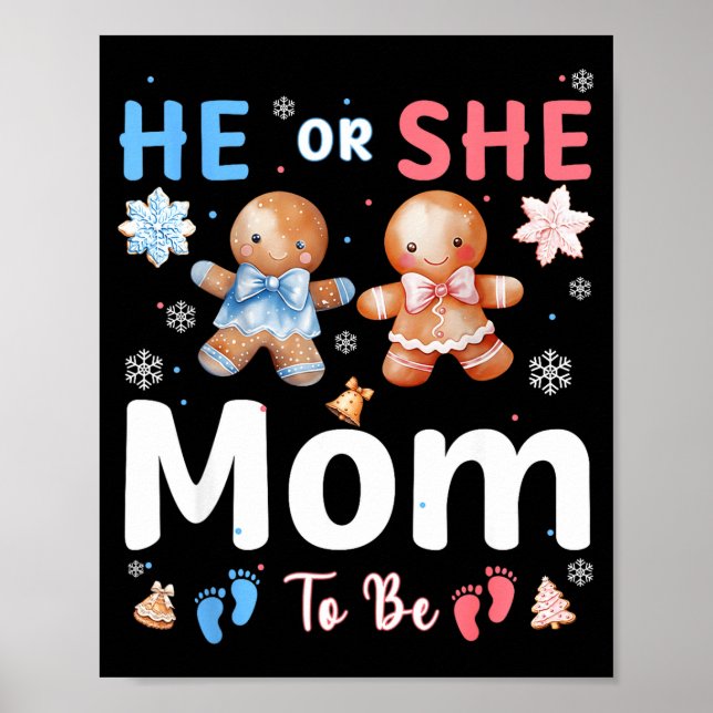 He Or She Mom To Be Christmas Gingerbread Gender R Poster (Framsidan)