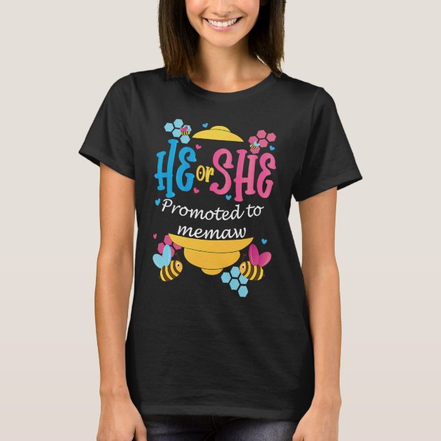 He Or She Promoted To Memaw Gender Reveal Bee Them T Shirt (Framsida)