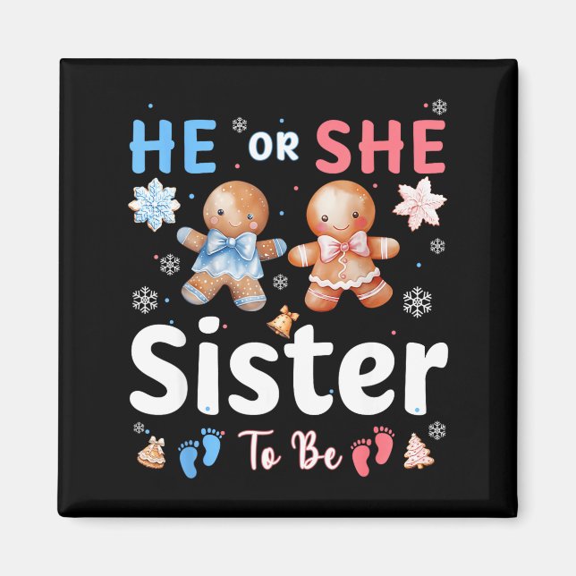 He Or She Sister To Be Christmas Gingerbread Gende Magnet (Framsidan)