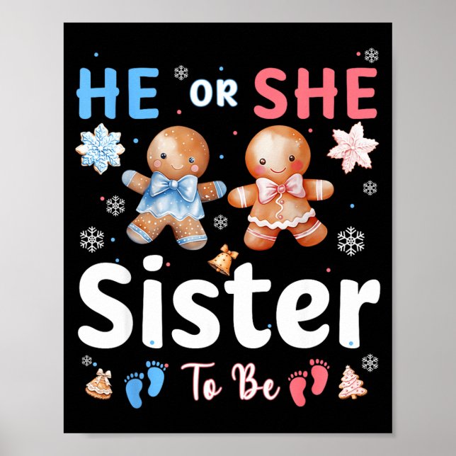 He Or She Sister To Be Christmas Gingerbread Gende Poster (Framsidan)