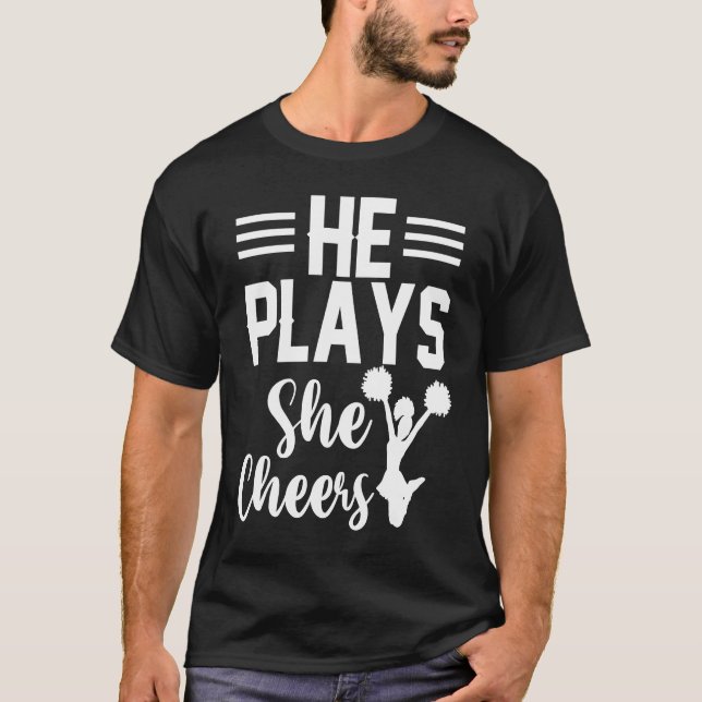 He Plays She Cheers Football Son Cheerleader Daugh T Shirt (Framsida)