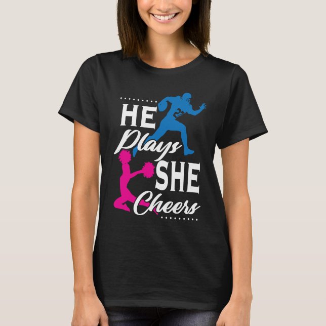 He Plays She Cheers Football Son Cheerleader Daugh T Shirt (Framsida)