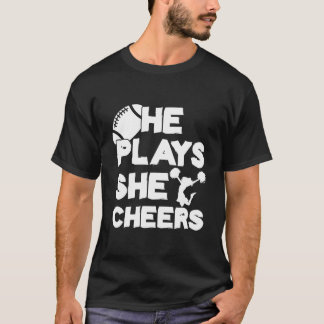 He Plays She Cheers Football Son Cheerleader Daugh T Shirt