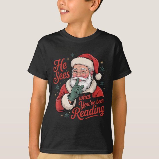 He Sees What You've Been Reading, Retro Santa Chri T Shirt (Framsida)