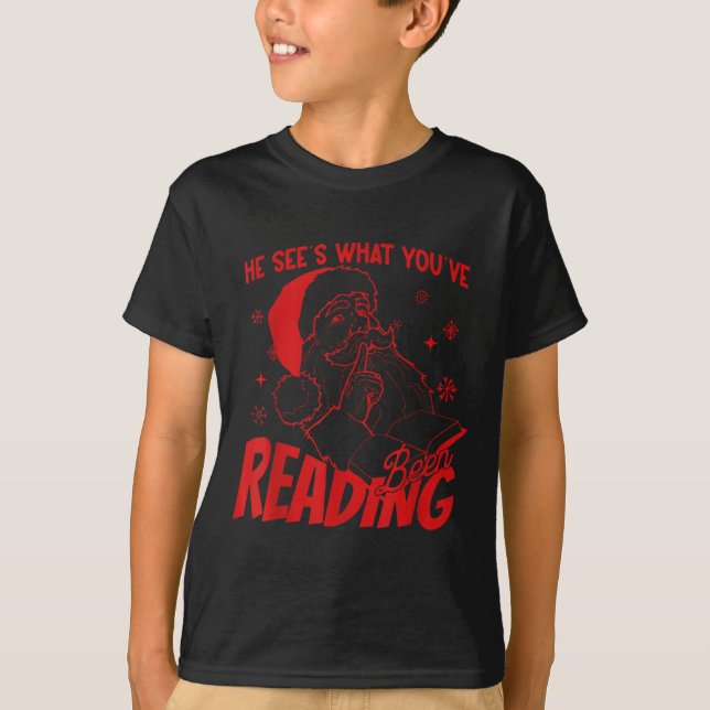 He Sees What You've Been Reading Santa Bookish Chr T Shirt (Framsida)