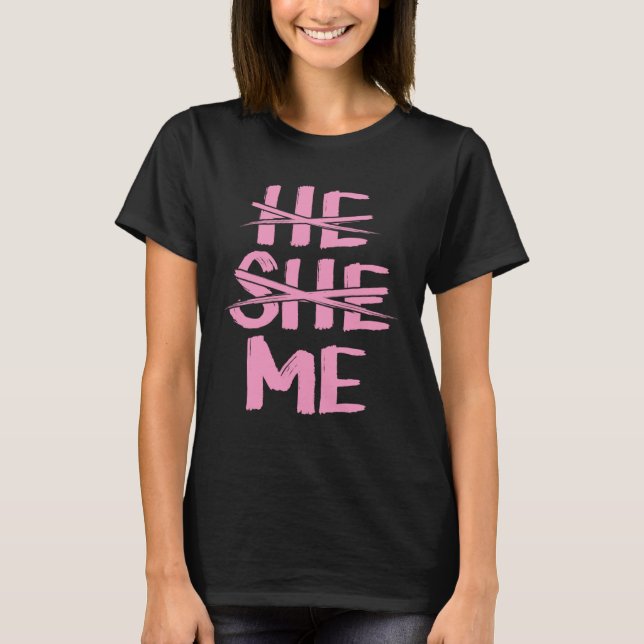 He She Me Gender Pronoun Identification Genderflui T Shirt (Framsida)