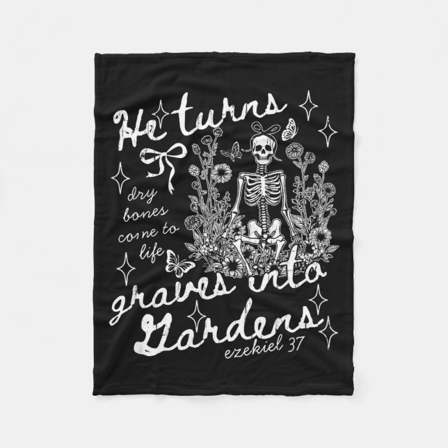 He Turns Graves Into Gardens, Ezekiel 37  Fleecefilt (Framsidan)