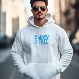 He who is brave is free quote blue azure hoodie