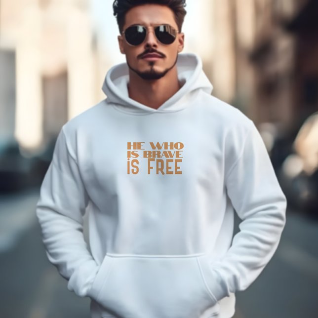 He who is brave is free quote orange hoodie (Skapare uppladdad)