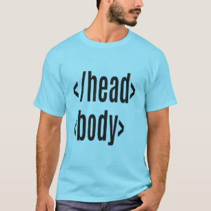 Head Body Geek Gift T Shirt