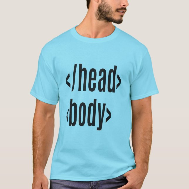 Head Body Geek Gift T Shirt (Framsida)