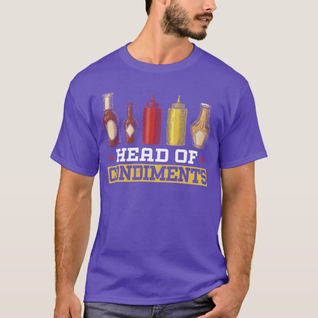 Head Of Condiments Food Lover Mustard Mayonnaise r T Shirt (Framsida)