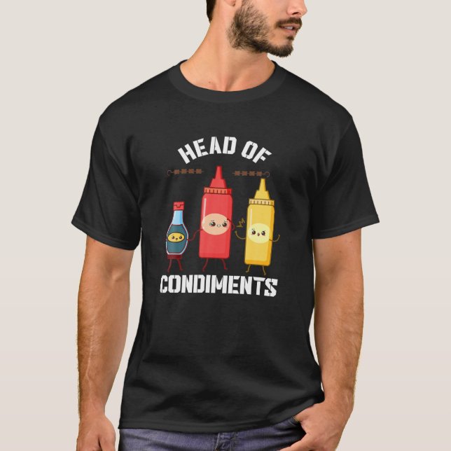 Head Of Condiments Funny Ketchup Mustard Sauce BBQ T Shirt (Framsida)