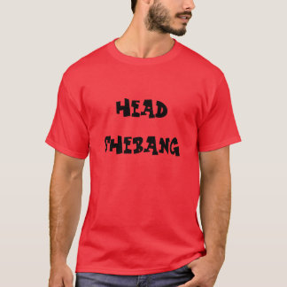 Head Shebang T-shirt