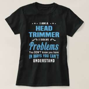 Head Trimmer T Shirt