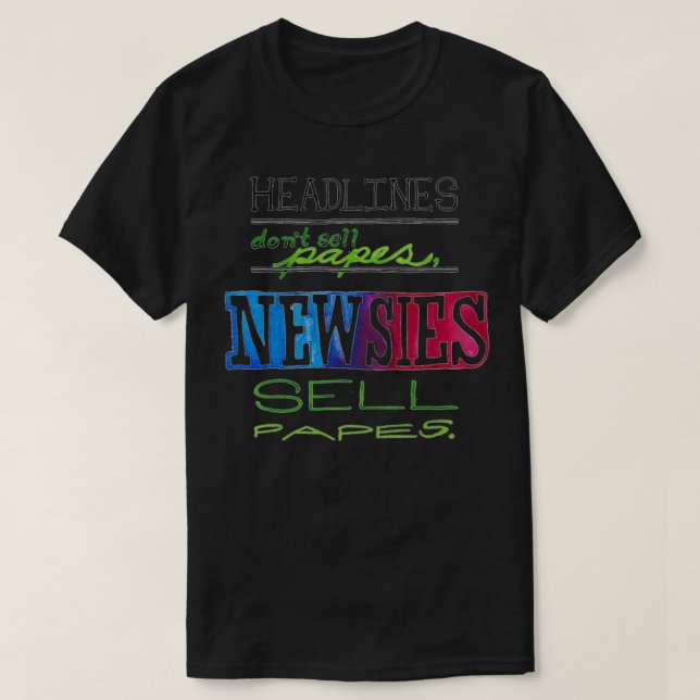 Headlines Don't Sell Papes Newsies Sell Papes Pull T Shirt (Design framsida)