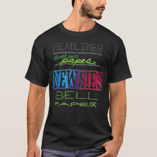 Headlines Don't Sell Papes Newsies Sell Papes Pull T Shirt