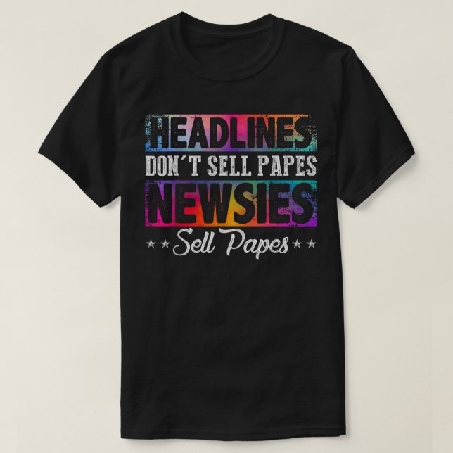 HEADLINES SÄLJER INTE PAPPER NEWSIES SELL PAPES T SHIRT (Design framsida)