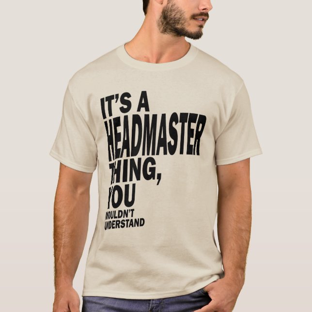 Headmaster Gift Funny Job Title Professional T Shirt (Framsida)