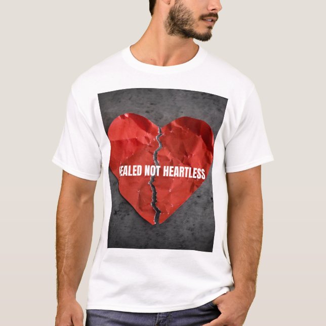 Healed not heartless  t shirt (Framsida)