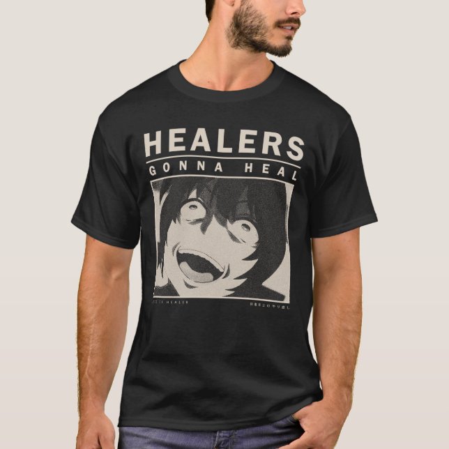 Healers Gonna Heal - Redo of Healer T Shirt (Framsida)