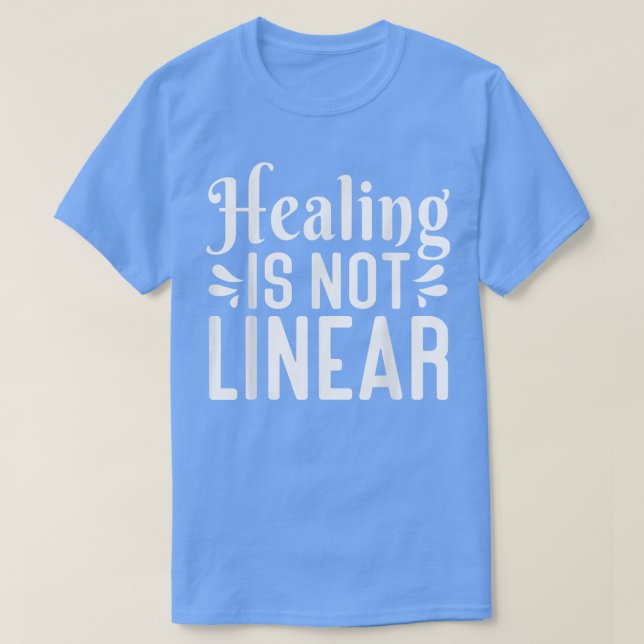 Healing Is Not Linear, Anxiety Mental Health Aware T Shirt (Design framsida)