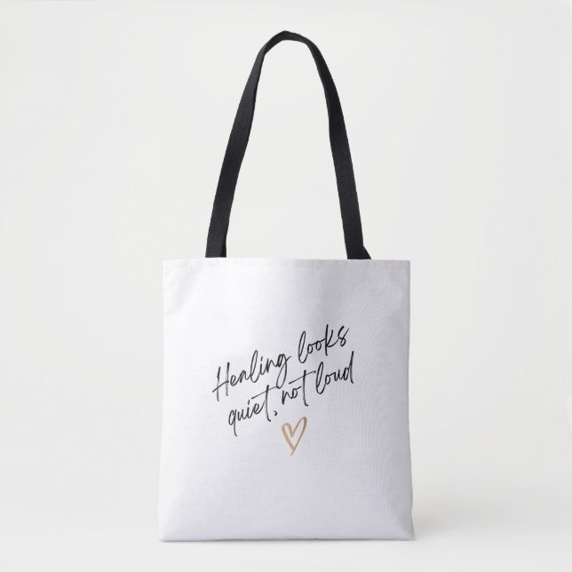 Healing Looks Quiet, Not Loud Tygkasse (Framsida)