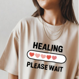 Healing Progress – Mental Health Encouragement  T Shirt