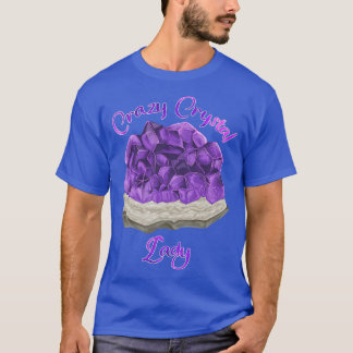 Healing Stone EsotericCrazy Crystal Lady2662  T Shirt