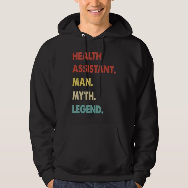 Health Assistant Man Myth Legend  1 Hoodie (Framsida)