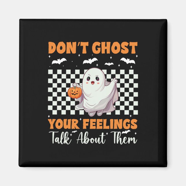 Health Halloween ger inte dig dina känslor Hallowe Magnet (Framsidan)