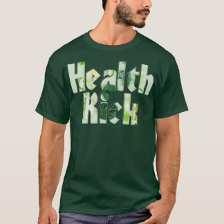 Health Kick T Shirt